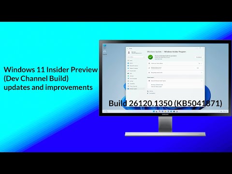 Windows 11 Insider Preview Build 26120.1350 (KB5041871) Updates and Improvements