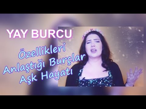 Yay Burcu Özellikleri | Kadını Erkeği Nasıldır?