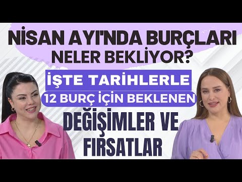 Mine Ölmez&apos;den Nisan Ayında Burçları Neler Bekliyor İşte Tarihlerle Beklenen Değişimler ve Fırsatlar