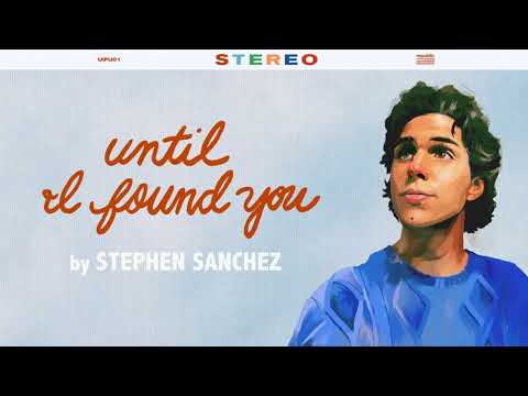 Stephen Sanchez - &quot;Until I Found You&quot; (Official Audio)