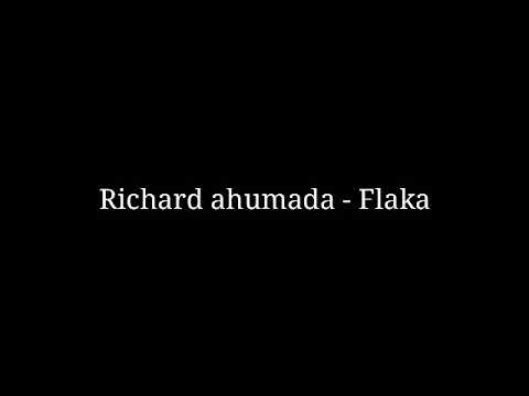 Richard ahumada - Flaca.  ( letra )