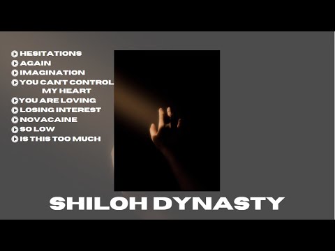 POV: Shiloh Dynasty is your fav artist ( Shiloh Dynasty Playlist )