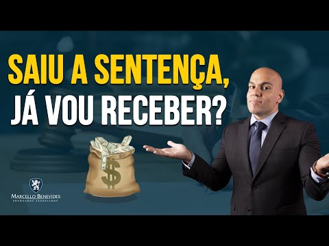 ???? Saiu a sentença, já vou receber?