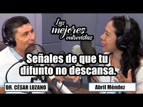 Thumbnail for Señales de que tu difunto no descansa en paz |Entrevista con Abril Méndez |Dr. César Lozano