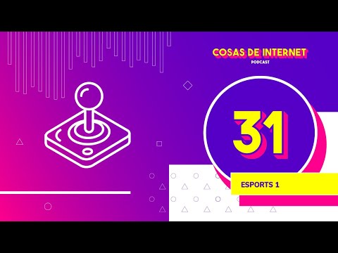 31 - Esports: Atletas de computador (Parte 1)