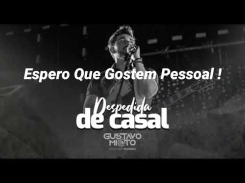 Gustavo Mioto - Despedida de Casal ( Letra )