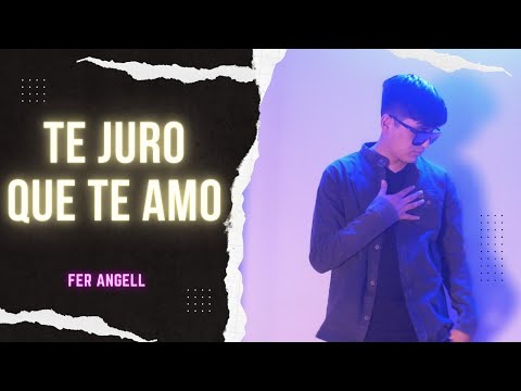 Thumbnail for TE JURO QUE TE AMO ???????? Fer Angell - (Video Oficial)