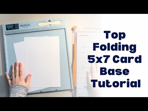 TOP FOLDING 5X7 CARD BASE TUTORIAL || Card Making for Beginners