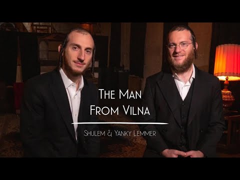 Thumbnail for The Man From Vilna - Shulem and Yanky Lemmer