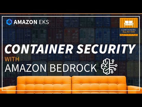 Thumbnail for Automate Container Security with Amazon Bedrock | ft. Amazon ECR, EKS, Inspector and Lambda