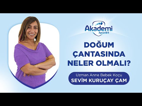 Doğum Çantasında Neler Olmalı? "Uzm. Anne Bebek Koçu Sevim Kuruçay Çam"