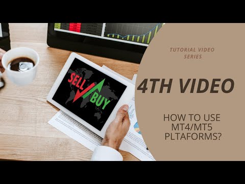 4. How to Use MT4 / MT5 Platforms?