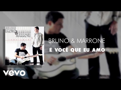 Thumbnail for Bruno & Marrone - É Você Que Eu Amo (Áudio Oficial)