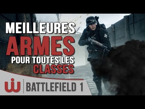 Les Meilleures Armes de Battlefield 1
