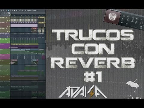 Trucos con Reverb - FL Studio Tutorial