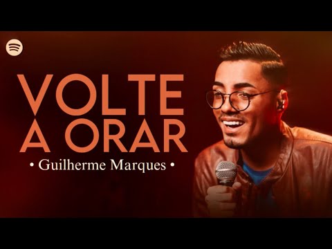VOLTE A ORAR | Guilherme Marques • [Oficial]