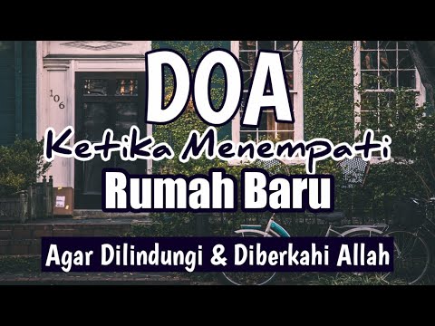 Thumbnail for Doa Ketika Menempati Rumah (Hunian) Baru | Agar Dikaruniani Keberkahan & Perlindungan Keselamatan