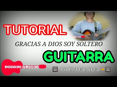 cómo tocar GRACIAS A DIOS SOY SOLTERO TUTORIAL DE GUITARRA //????