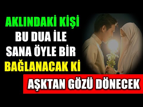 Thumbnail for AKLINDAKİ KİŞİ BU DUA İLE SANA ÖYLE BİR BAĞLANACAK Kİ AŞKTAN GÖZÜ DÖNECEK..!
