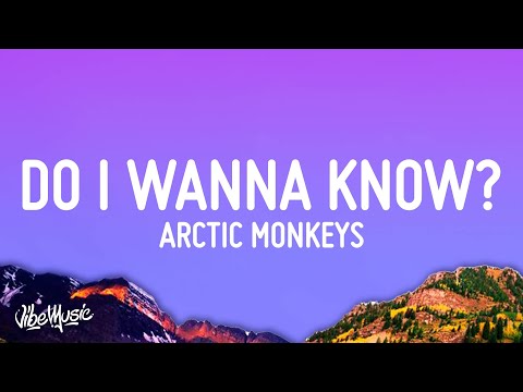 Thumbnail for Arctic Monkeys - Do I Wanna Know? (Lyrics)