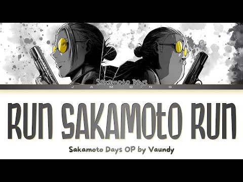 SAKAMOTO DAYS - Opening FULL "RUN SAKAMOTO RUN" by Vaundy (Lyrics)
