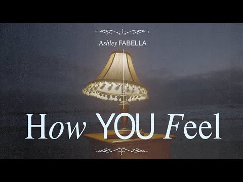 Thumbnail for Ashley Fabella - How You Feel (Official Video)