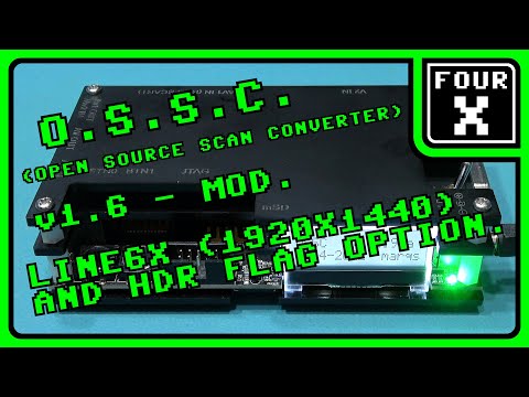 O.S.S.C. (Open Source Scan Converter) v1.6 - Mod - Line6X (1920x1440) and HDR Flag Option.