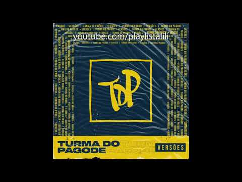 TURMA DO  PAGODE - EP Versões (ao vivo) Completo 2020
