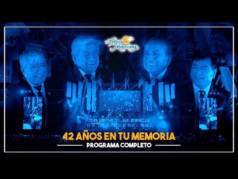 Agua Marina - "42 años en tu Memoria" ( Concierto Completo )