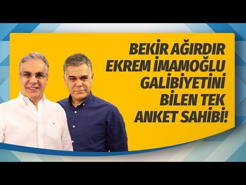 BEKİR AĞIRDIR EKREM İMAMOĞLU GALİBİYETİNİ BİLEN TEK ANKET SAHİBİ!