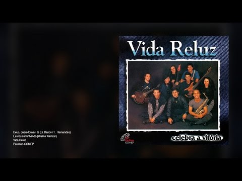 Thumbnail for Vida Reluz - Deus quero louvar-te - Eu vou caminhando
