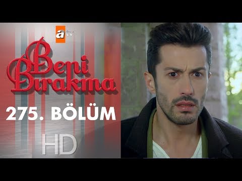 Thumbnail for Beni Bırakma 275. Bölüm