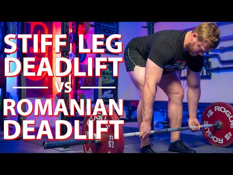 Stiff Leg Deadlift vs Romanian Deadlift - Which is Better for Powerlifting?
