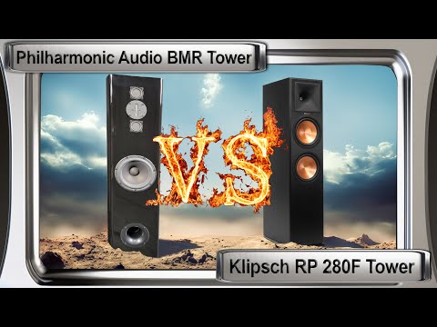 Comparing the Philharmonic Audio BMR Tower and the Klipsch Reference Premiere RP 280F.