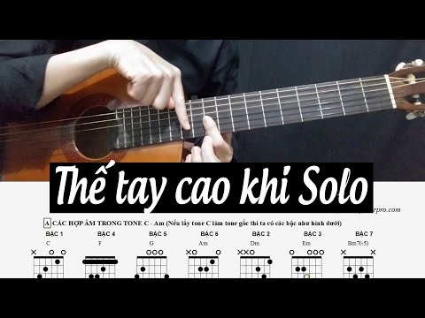 Thumbnail for HƯỚNG DẪN THẾ TAY CAO KHI CHƠI SOLO (FINGERSTYLE) - [P1: TONE C - Am]