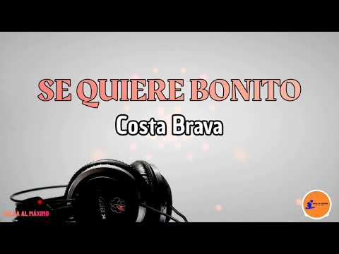 SE QUIERE BONITO - Costa Brava/ Letra/Salsa/Cali