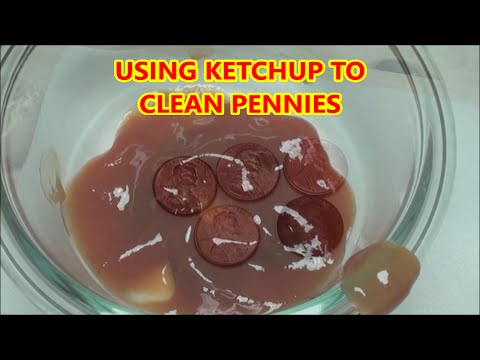using KETCHUP to clean PENNIES - How to clean dirty coins