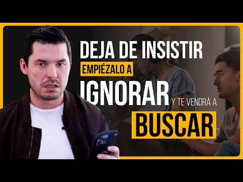 Thumbnail for 5 FORMAS DE DEJAR DE INSISTIR Y EMPEZARLO A IGNORAR PARA QUE TE VENGA A BUSCAR | JORGE LOZANO H.