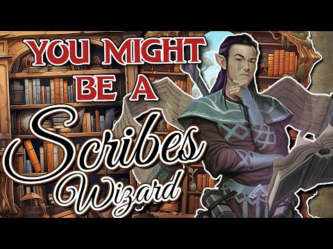 You Might Be an Order of Scribes Wizard | Wizard Subclass Guide for DND 5e (2014)