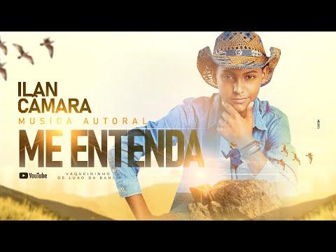 Ilan Câmara &quot;O Vaqueirinho de Luxo&quot; - Me Entenda (Clipe Oficial)