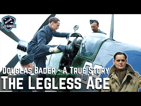The Legless Ace - True Story of Douglas Bader - Famous RAF Fighter Pilot