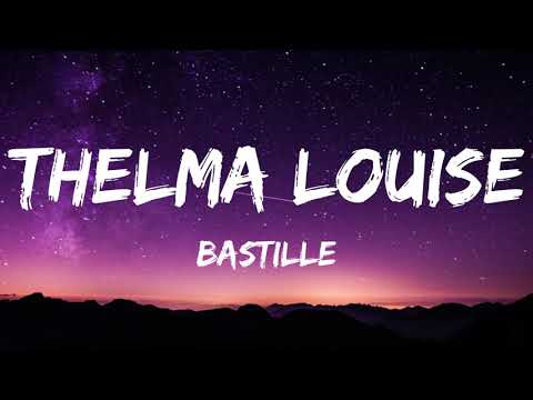 Bastille - Thelma + Louise (Lyrics)