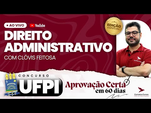 Thumbnail for UFPI - Direito Administrativo - Prof. Clóvis Feitosa - Aprovação certa em 90 dias