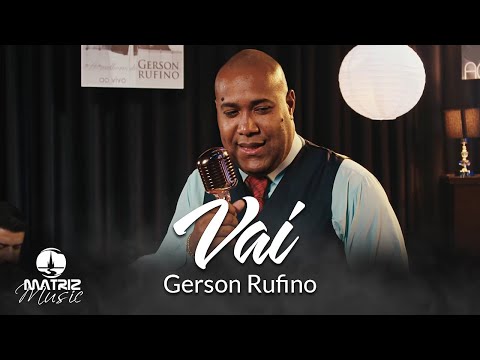 Gerson Rufino I Vai &quot;Minha história&quot; [Clipe Oficial]