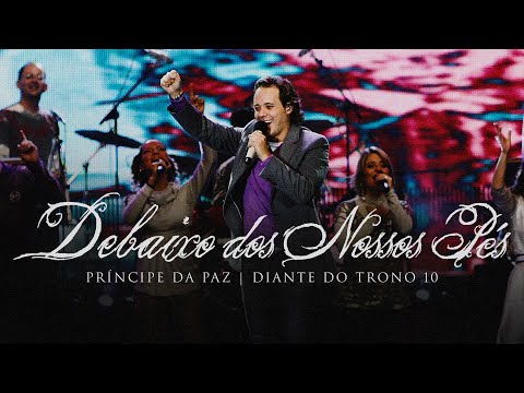 Thumbnail for Debaixo dos Nossos Pés | DVD Príncipe da Paz | Diante do Trono
