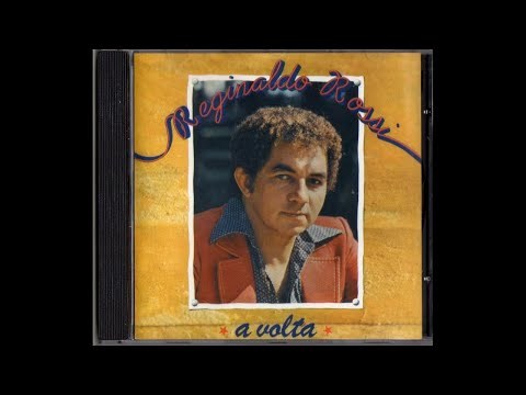 Thumbnail for 01. Volta - Reginaldo Rossi - A Volta (CD Original) HD
