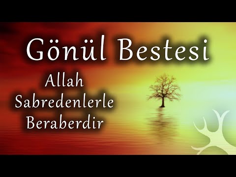 Thumbnail for Allah Sabredenlerle Beraberdir | Gönül Bestesi | M. Fethullah Gülen