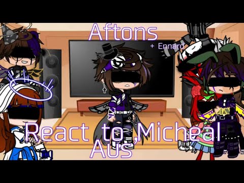 Afton Family (+ Ennard) React To Michael Afton AUs'