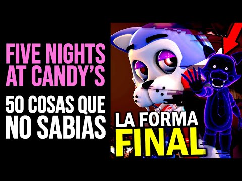 FIVE NIGHT&apos;S AT CANDYS: 50 Cosas que NO SABÍAS | Curiosidades