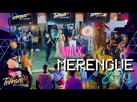 Mix Merengue De Los 80&apos;s - La Terraza En Cover